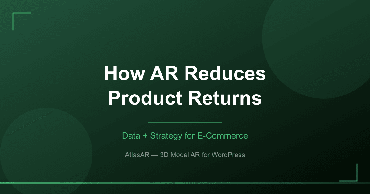 How augmented reality reduces ecommerce product returns by up to 40 percent - data-driven guide with ROI calculations